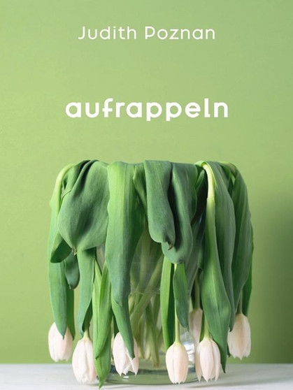 Coverbild von Judith Poznan, Aufrappeln, DuMont Buchverlag GmbH & Co. KG | Bild: picture-alliance/dpa