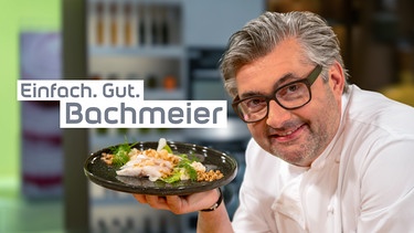 Einfach. Gut. Bachmeier | Bild: BR/Ralf Wilschewski, Montage: BR