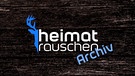 Heimatrauschen Archiv | Bild: BR