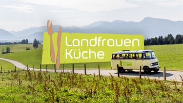 Landfrauenküche | BR Fernsehen | Fernsehen | BR.de