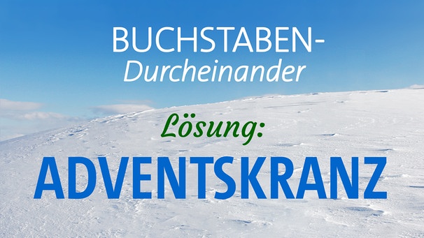 Buchtstabendurcheinander; Lösung: Adventskranz | Bild: colourbox.com, BR/Renate Windmeißer