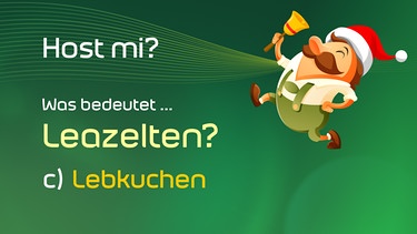 Rechts im Bild: Ein Mann mit Schnauzer, grüner Lederhose, Nikolausmütze und Klingel rennt. Links daneben steht der Text: "Host mi? Was bedeutet ... Butzigagala? c) Lebkuchen | Bild: colourbox.com, BR/Renate Windmeißer