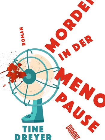 Tine Dreyer: Morden in der Menopause | Bild: BR/DUMONT