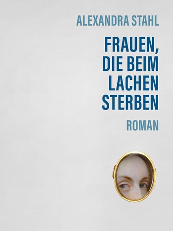 Cover von "Frauen, die beim Lachen sterben" | Bild: Jung und Jung Verlag