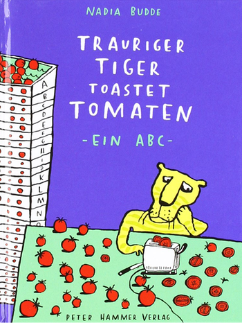 Nadja Budde: Trauriger Tiger toastet Tomaten | Bild: Peter Hammer Verlag