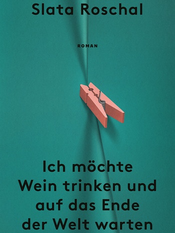 Cover von "Ich möchte Wein trinken und auf das Ende der Welt warten" | Bild: Ullstein Verlag