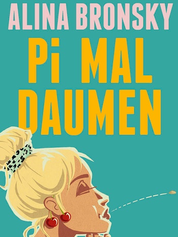 Alina Bronsky: Pi mal Daumen | Bild: Kiepenheuer & Witsch