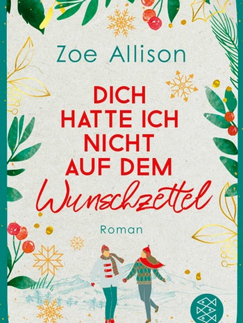 Cover von "Dich hatte ich nicht auf dem Wunschzettel" | Bild: Fischer Verlag