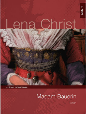 Cover "Madam Bäuerin" von Lena Christ | Bild: Allitera