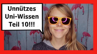 Über Uni: Unnützes Uni-Wissen (Teil 10) | Bild: BR