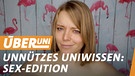 Über Uni: Unnützes Uniwissen: Sex-Edition | Bild: BR