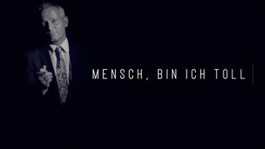 Mensch bin ich toll | Bild: INTER/AKTION