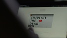 Schrift auf einem Bildschirm Simulate the dead | Bild: Bayerischer Rundfunk 2024
