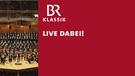 BR-KLASSIK | Bild: Bayerischer Rundfunk