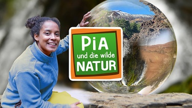 Pia und die wilde Natur | Bild: BR | Text und Bild Medienproduktion GmbH & Co. KG