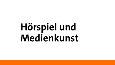 Hörspiel und Medienkunst | Bild: BR