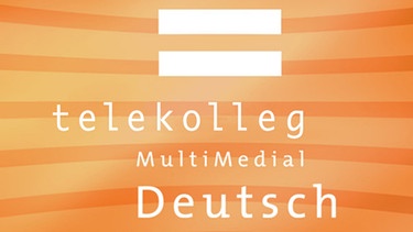 Sendungsbild: telekolleg Deutsch | Bild: BR