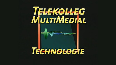 Sendungsbild: telekolleg Technologie | Bild: BR