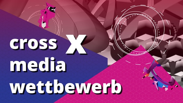 crossmedia-Wettbewerb | Bild: BR/crossmedia | Montage:BR