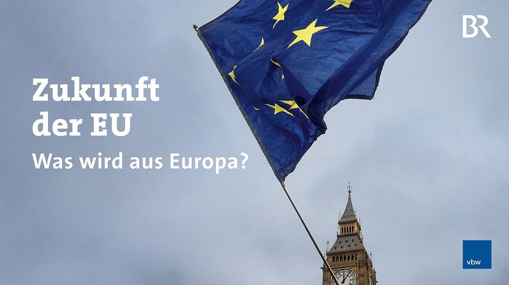 Podiumsdiskussion:: Zukunft Der EU – Was Wird Aus Europa? | BR24 | BR.de