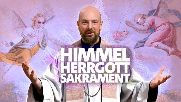 Keyvisual "Himmel, Herrgott, Sakrament" (mit Titel) | Bild: BR/ORF/maze pictures GmbH/Barbara Bauriedl/Argento Artistry/Thomy von Kummant/Montage: BR