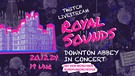 Ankündigungsplakat zu Royal Sounds - Downton Abbey in Concert | Bild: AI generated wallpaper / ARD KLASSIK