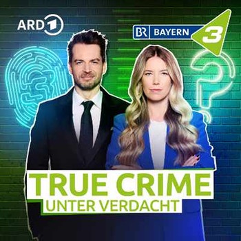 Podcast "BAYERN 3 True Crime - Unter Verdacht" | Bild: BR