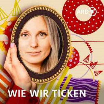 Wie wir ticken – Euer Psychologie-Podcast | Bild: BR