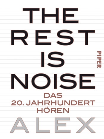 The Rest is Noise | Bild: Piper 