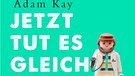 Adam Kay, jetzt tut es gleich ein bisschen weh, Goldmann Verlag | Bild: Goldmann Verlag