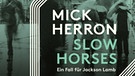 Mick Herron, Slow horses, Diogenes | Bild: Diogenes