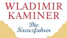 Wladimir Kaminer, Die Kreuzfahrer, Goldmann  | Bild: Goldmann 