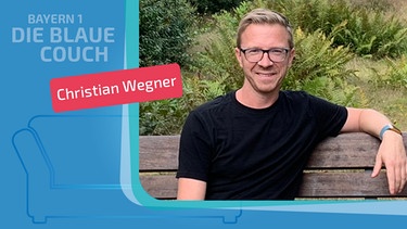 Christian Wegner zu Gast auf der Blauen Couch | Bild: privat; Montage: BR