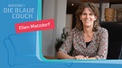 Ellen Matzdorf zu Gast auf der Blauen Couch | Bild: picture-alliance/dpa, Montage: BR