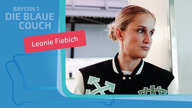 Leonie Fiebich zu Gast auf der Blauen Couch | Bild: Aleyna Demirel; Montage: BR