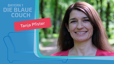 Tanja Pfister zu Gast auf der Blauen Couch | Bild: privat; Montage: BR