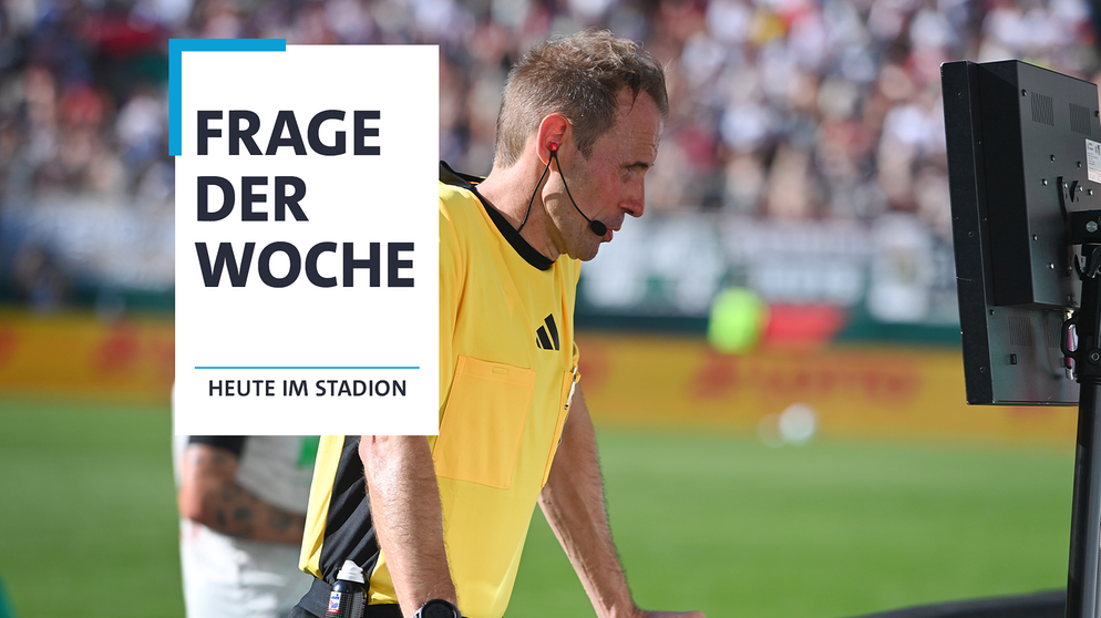 Frage der Woche: VAR-Chaos – was muss sich ändern? | Bild: picture-alliance/dpa/Montage BR24Sport