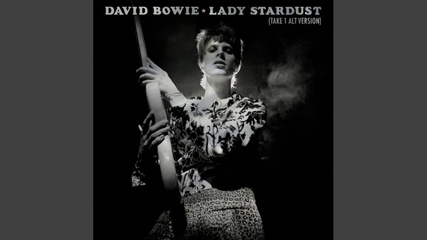 Lady Stardust (Alternative Version - Take 1) | Bild: David Bowie - Topic (via YouTube)