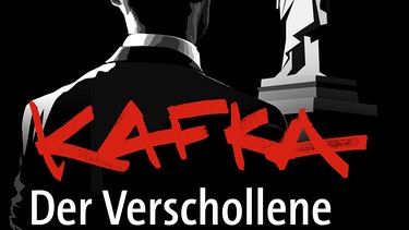 Franz Kafka: Der Verschollene | Bild: ARD