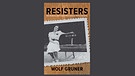 Buchcover "Resisters, How ordinary jews fought persecution in Hitlers Germany" - "Widerständler. Wie sich normale Juden gegen ihre Verfolgung in Hitlers Deutschland wehrten" | Bild: Wolf Gruner