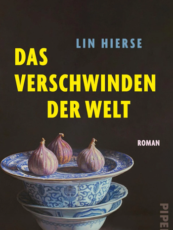 "Das Verschwinden der Welt" von Lin Hierse | Bild: Piper