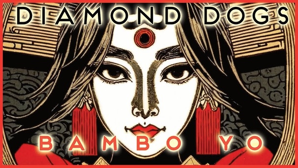 Bambo Yo – Diamond Dogs | Bild: Diamond Dogs (via YouTube)
