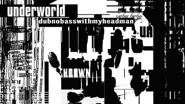 Underworld – „Dubnobasswithmyheadman“ (Cover) | Bild: tvt