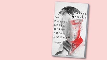 Buchcover "Das zweite Leben des Adolf Eichmann" von Ariel Magnus | Bild: Kiepenheuer und Witsch Verlag, Montage: BR