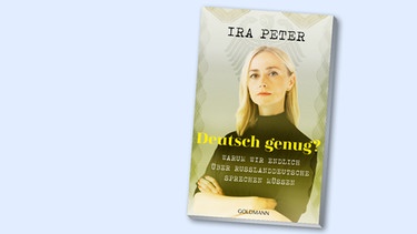 Buchcover "Deutsch genug? Warum wir über Russlanddeutsche sprechen sollten" von Ira Peter | Bild: Penguin Verlag, Montage: BR