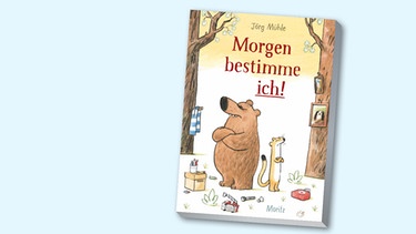 Buchcover "Morgen bestimme ich!" von Jörg Mühle | Bild: Moritz Verlag, Montage: BR