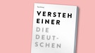 Buchcover "Versteh einer die Deutschen" von Taqi Akhlaqi | Bild: Sujet Verlag, Montage: BR