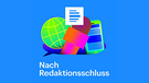 Nach Redaktionsschluss | Bild: Deutschlandradio