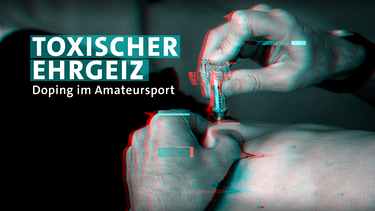 Toxischer Ehrgeiz - Doping im Amateursport | Bild: Lukas Bergmann/BR; Montage: BR