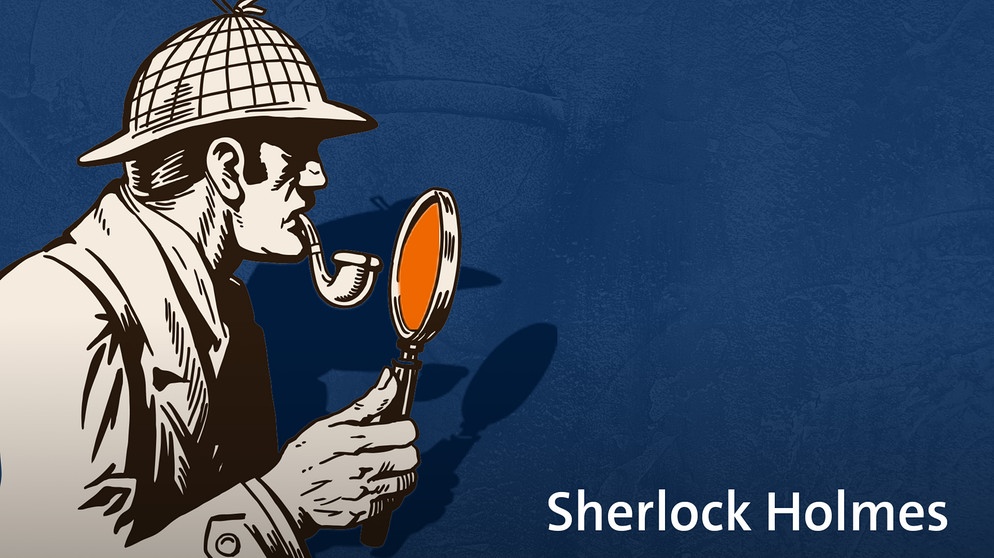 Grafik Sherlock Holmes | Bild: BR, colourbox.com; Montage: BR